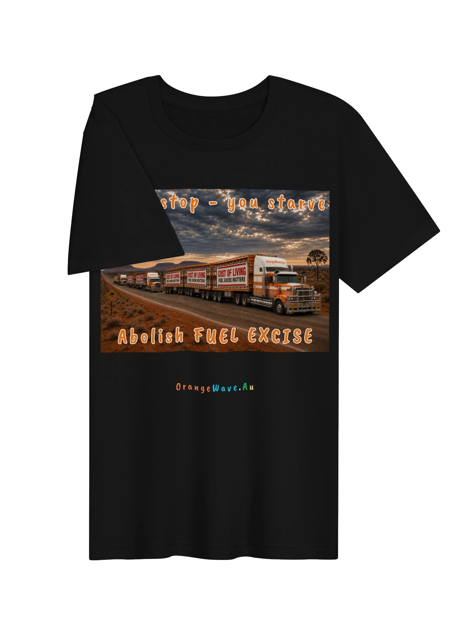 If we stop - you starve T shirt product image (17)