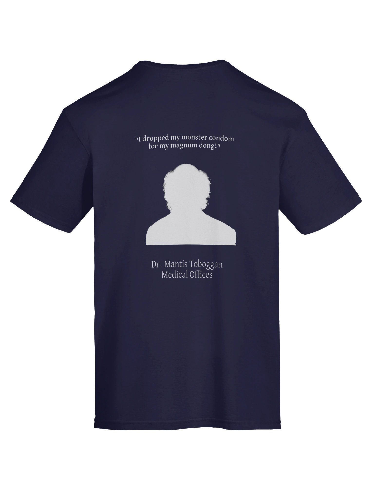 Dr. Mantis Toboggan Medical Office Tee product image (42)