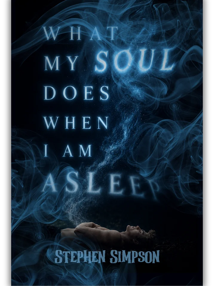 What My Soul Does When I Am Asleep product image (1)