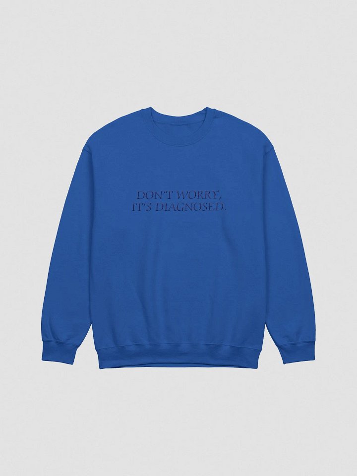 DW, IT'S DIAGNOSED. (lg. design, navy thread) embroidered crewneck product image (22)