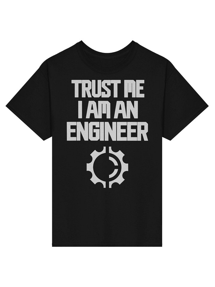 “Trust Me, I'm an Engineer” Gear Emblem T-shirt product image (1)