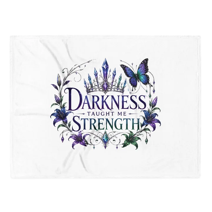 Darkness Taught Me Strength Throw Blanket product image (2)