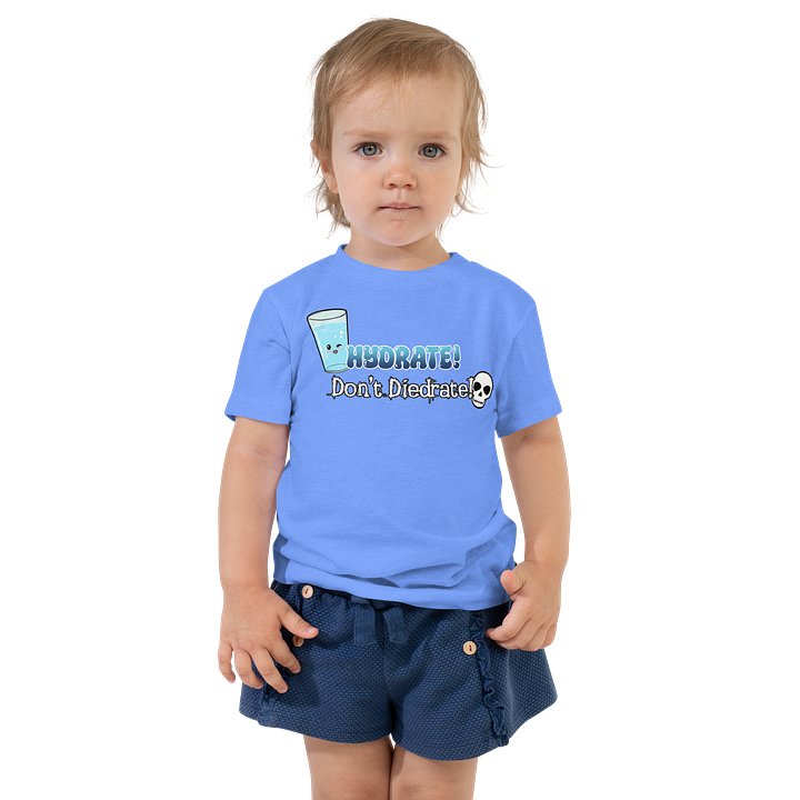 Hydrate! Don't Diedrate! Toddler Tee product image (1)