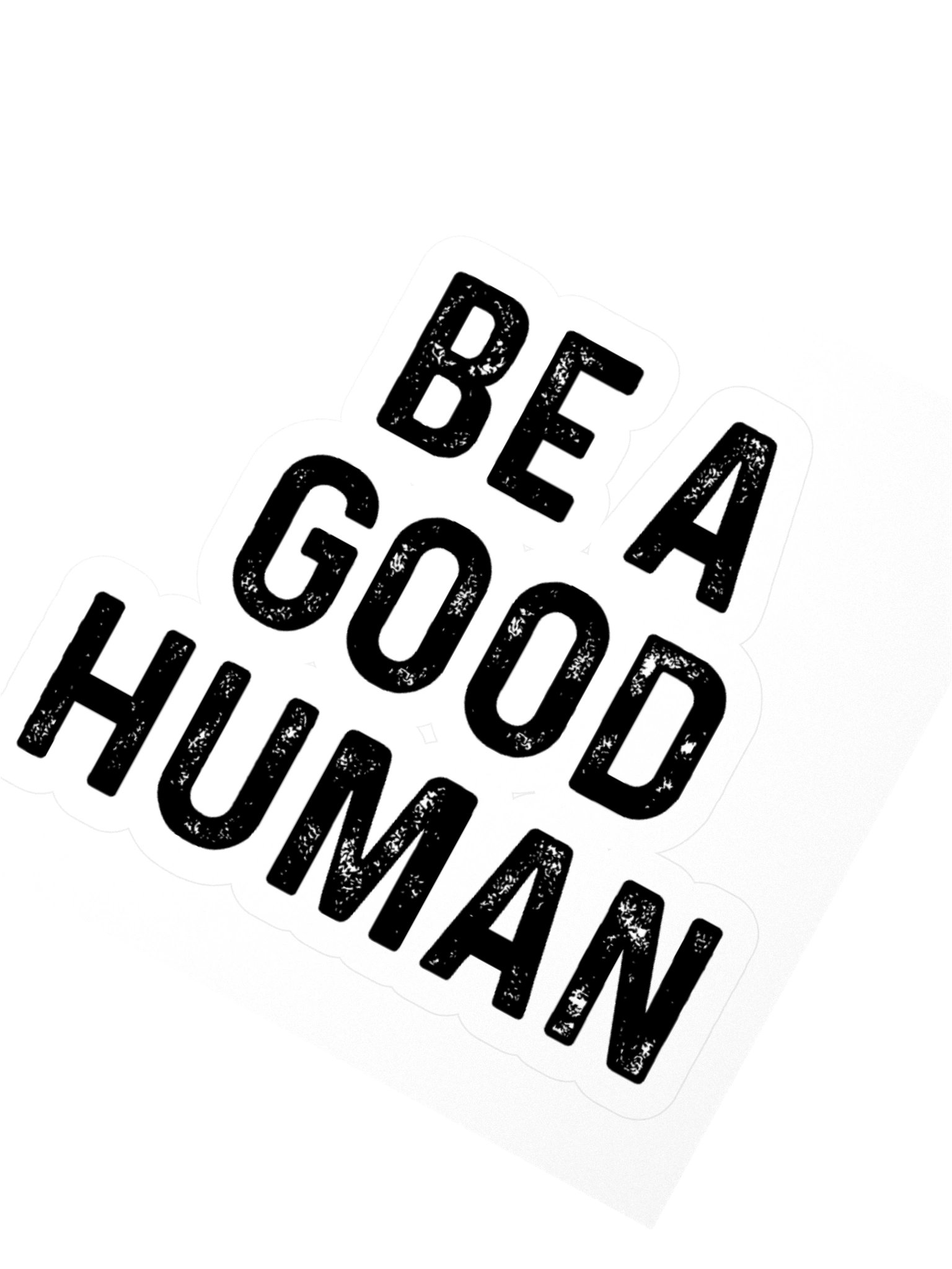 Be a Good Human Sticker product image (2)
