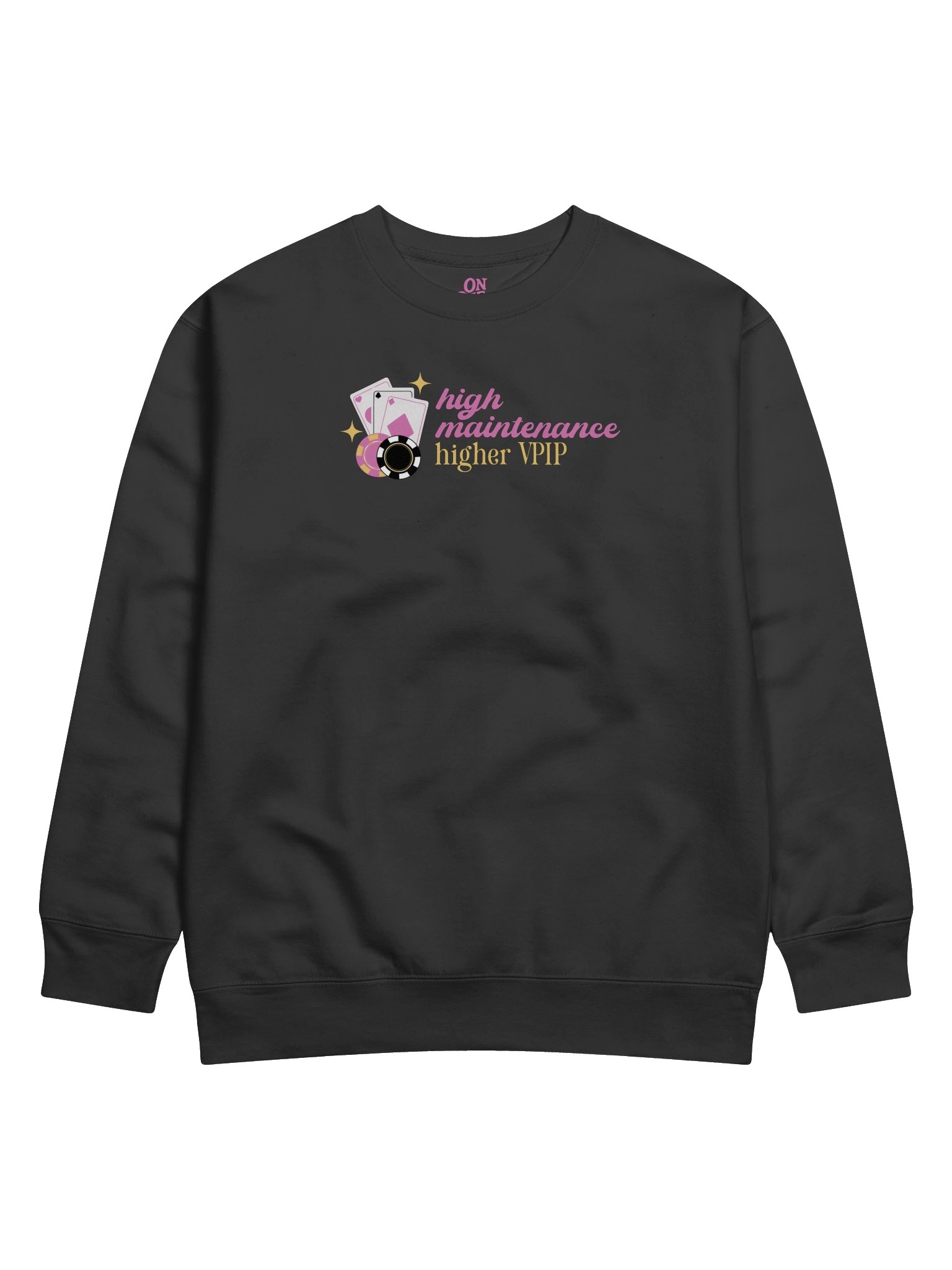 'High Maintenance, Higher VPIP' Sweatshirt product image (31)