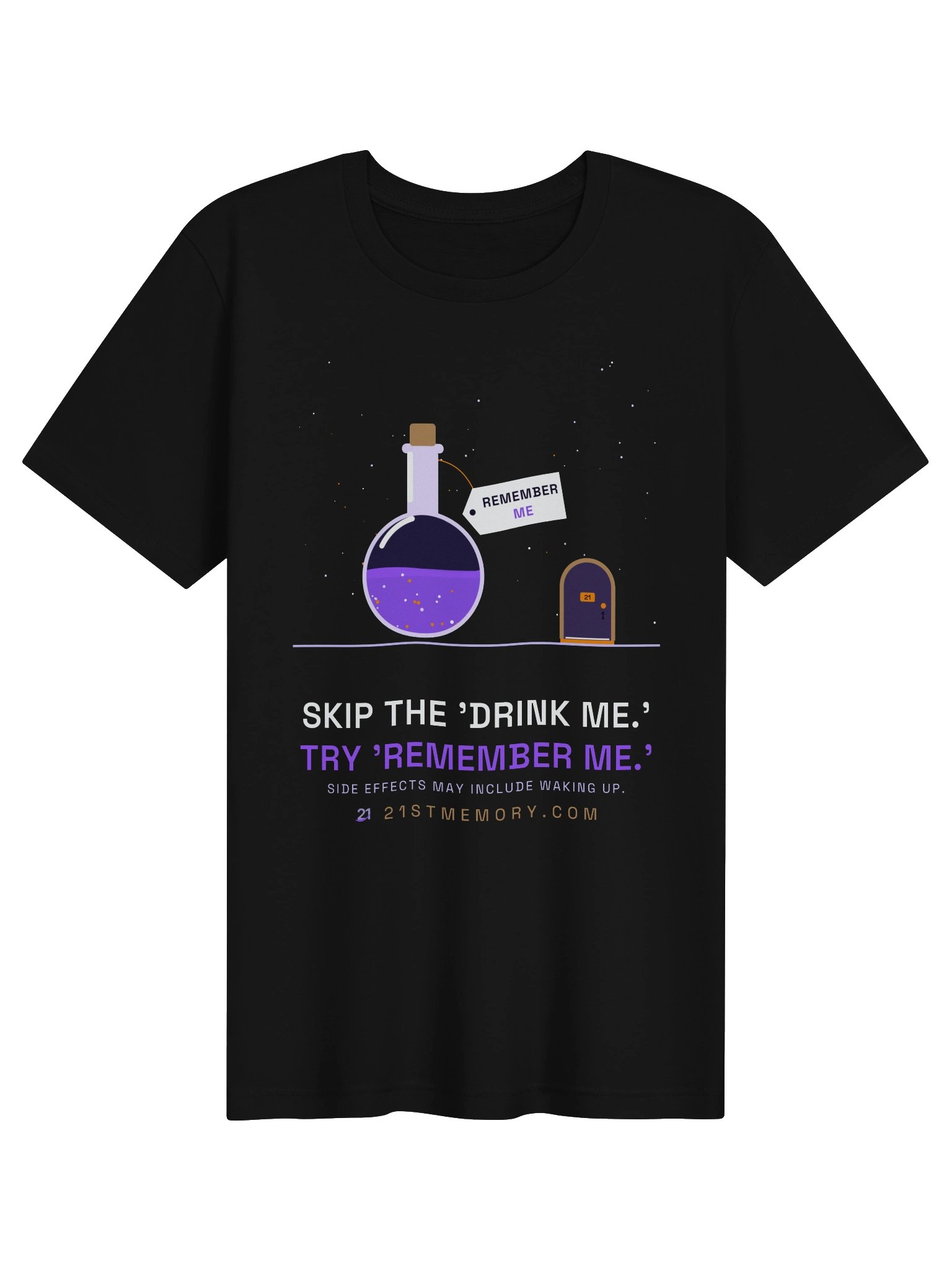 Skip the "Drink Me." Try "Remember Me." Tee product image (1)