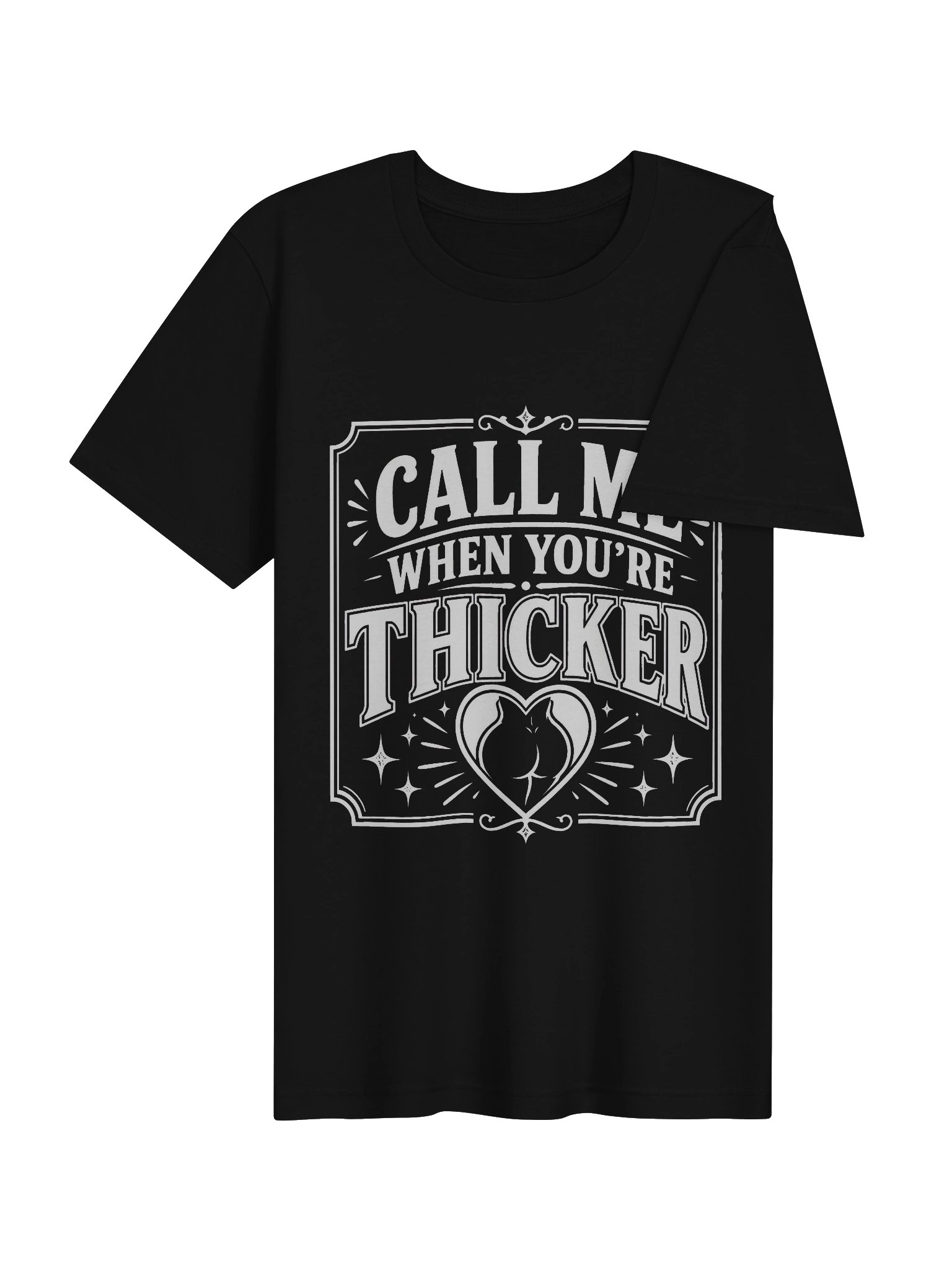 Call Me When You're Thicker Tee product image (29)