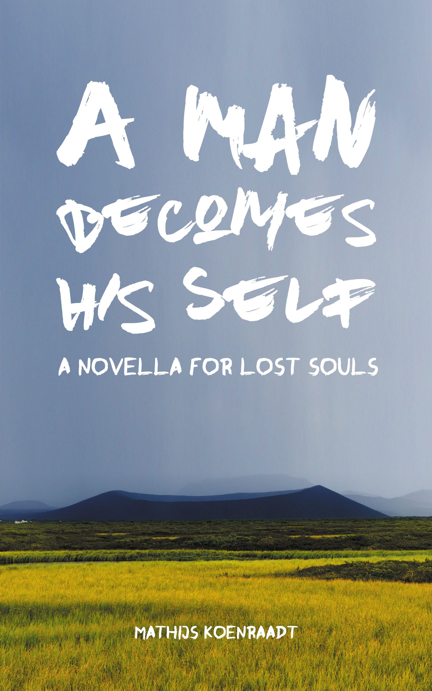 A Man Becomes His Self: A Novella for Lost Souls product image (1)
