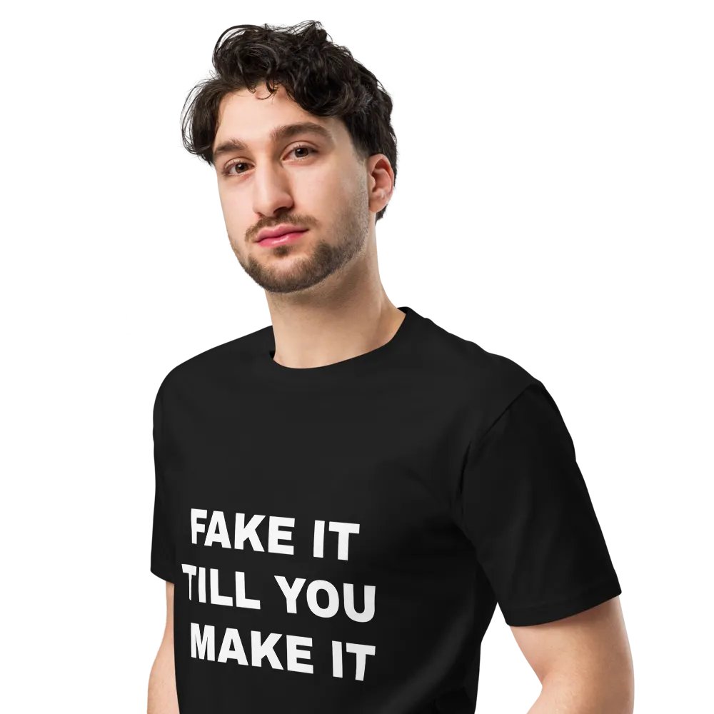 FAKE IT TILL YOU MAKE IT product image (4)