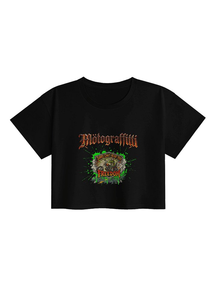 MötoGraffitti "Can't Hear You Over My Freedom" Crop Top product image (31)