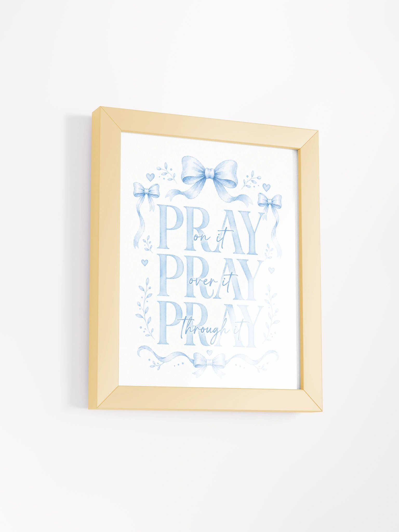 Pray On It Pray Over It Pray Through It | Blue Coquette Framed Christian Wall Art product image (2)