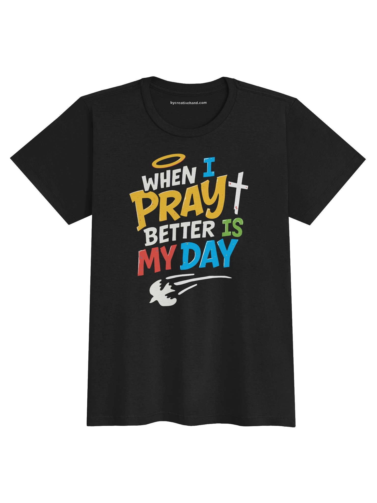 When I Pray Better is My Day (Fun) T-Shirt product image (1)