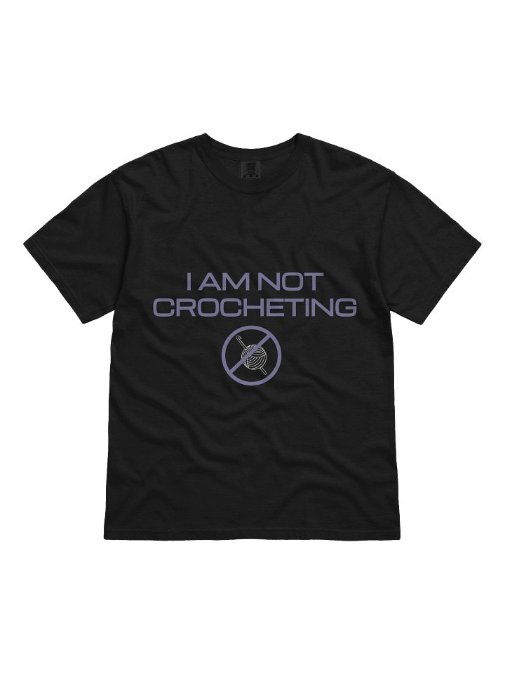 I am not crocheting unisex product image (2)