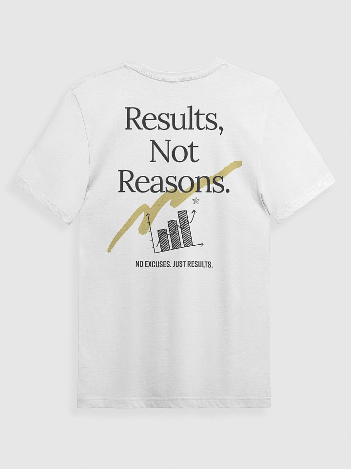 Results Not Reasons T-Shirt product image (2)