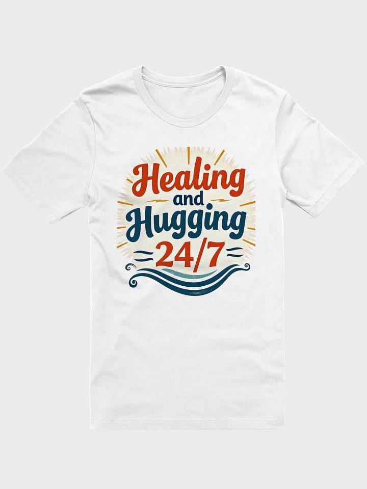 Healing and Hugging 24/7 T-Shirt product image (9)