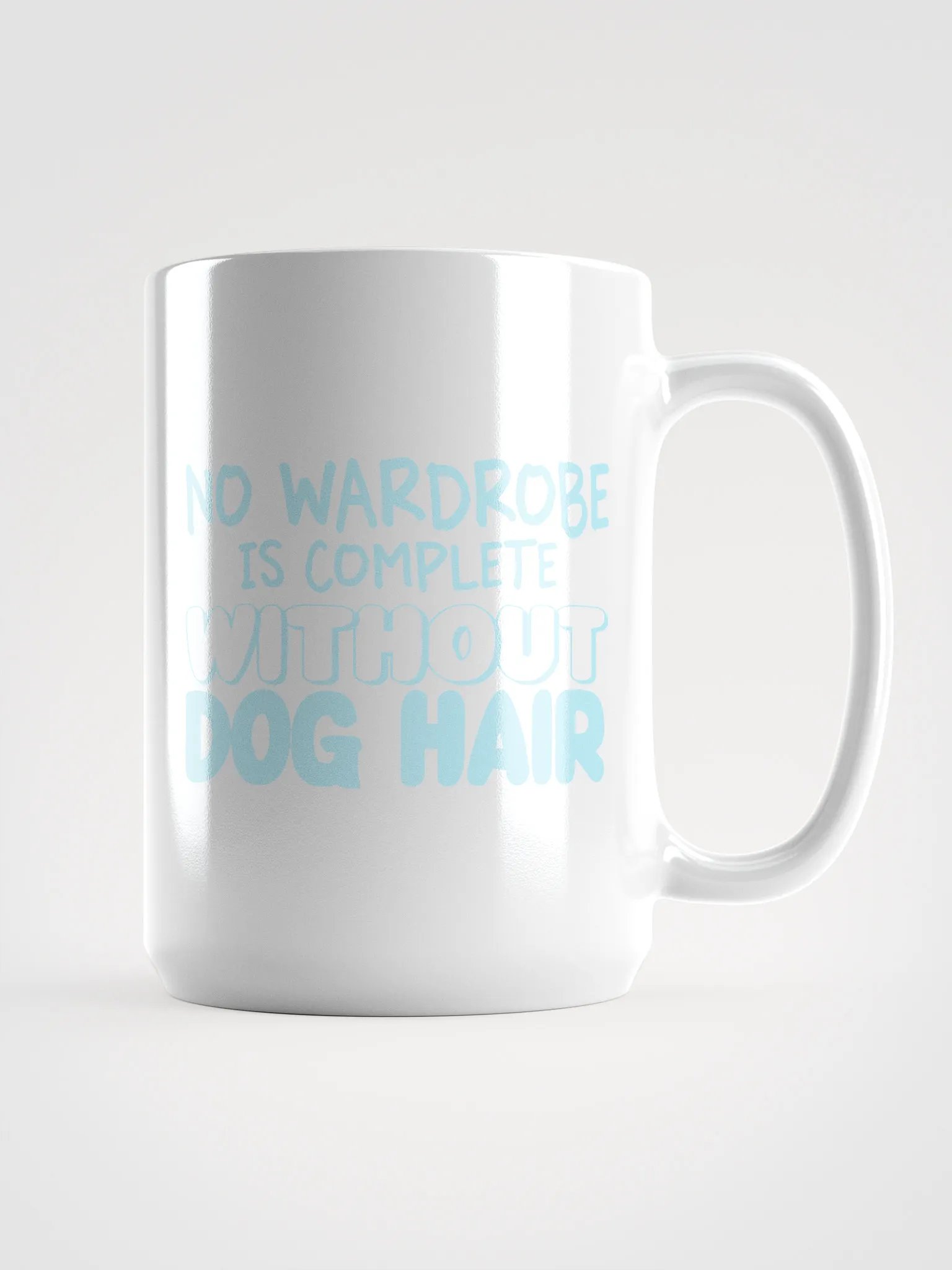 No wardrobe is complete - mug product image (1)