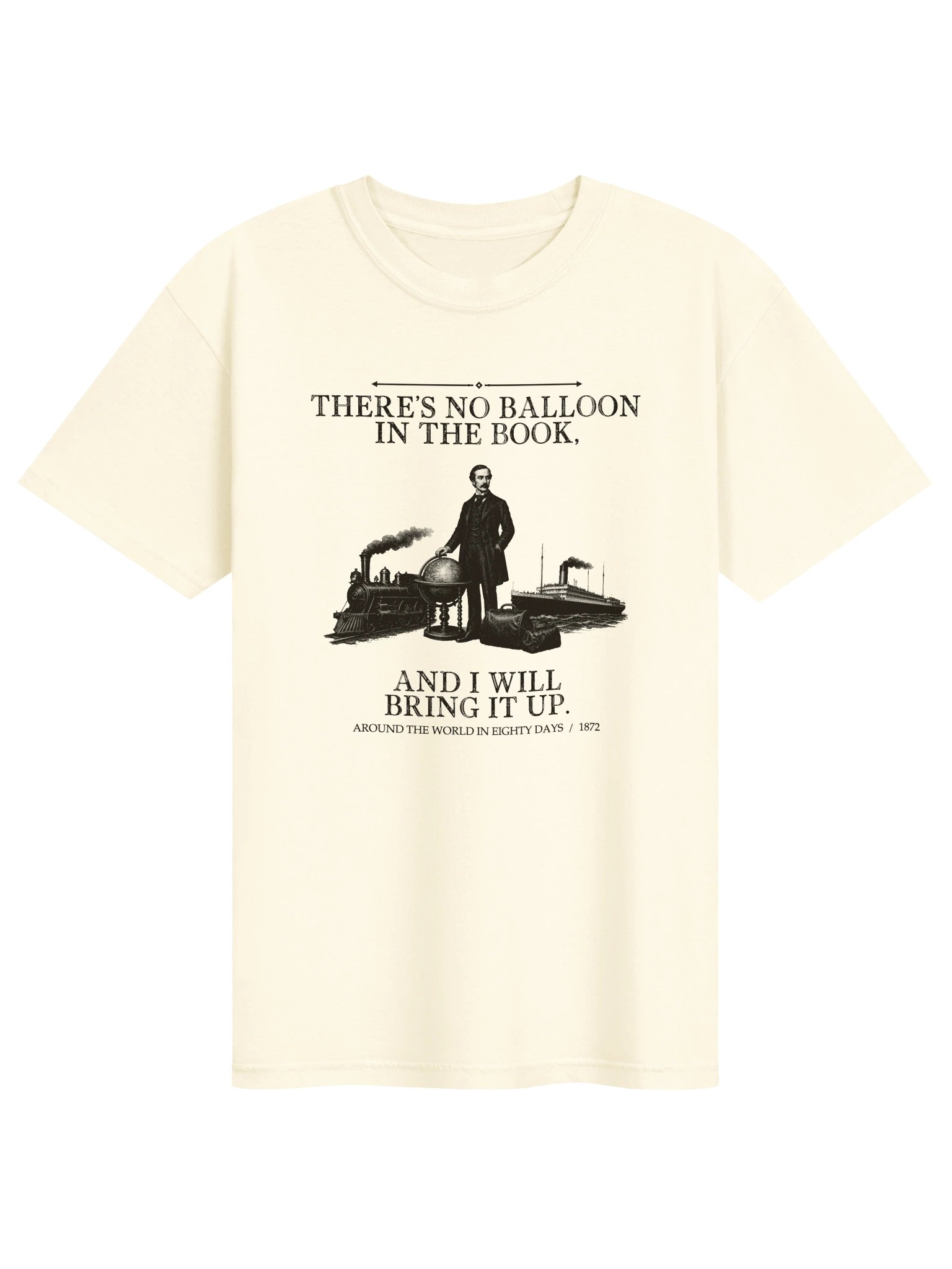 There S No Balloon Book Will Bring -- Around the World in Eighty Days Tee (Light) product image (1)