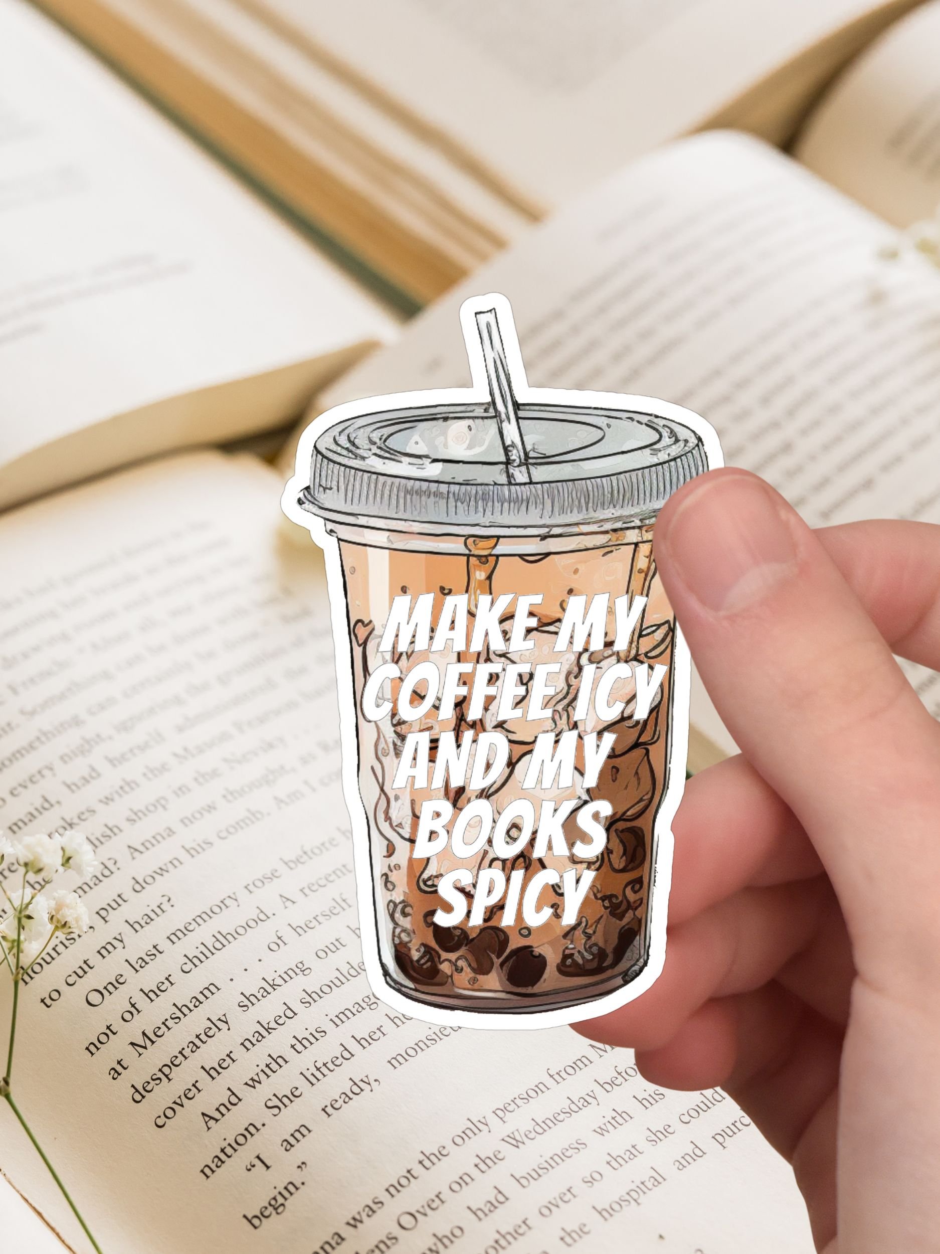 Make My Coffee Icy and My Books Spicy Sticker product image (1)