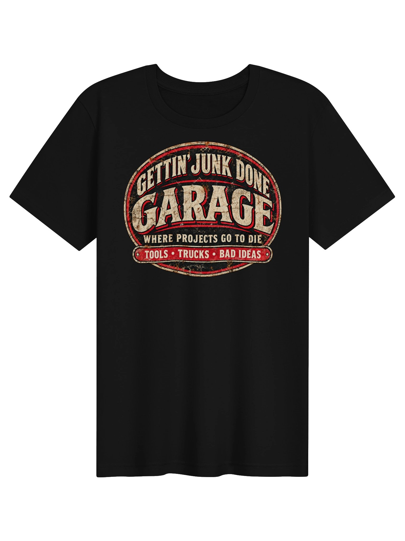 Gettin’ Junk Done Garage — Where Projects Go To Die Tee - Black product image (1)