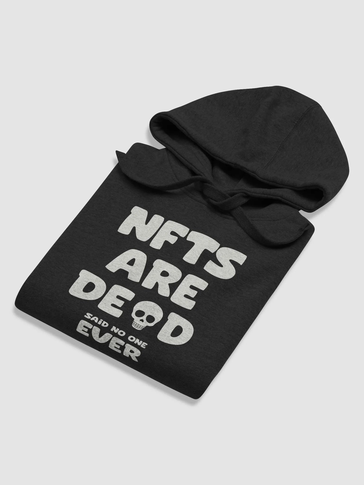 NFTS ARE DEAD SAID NO ONE EVER HOODIE product image (3)
