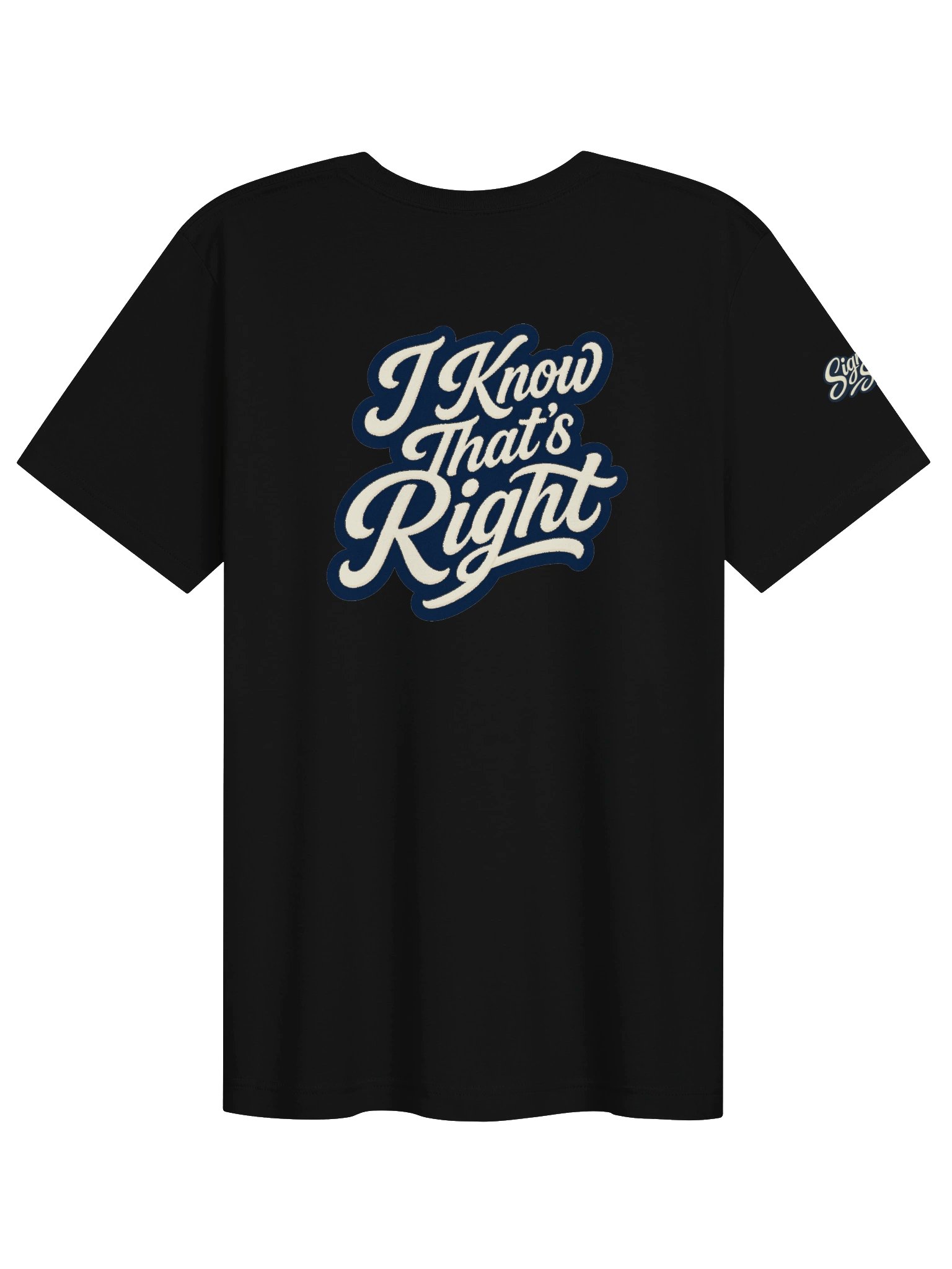 Just Keep Show'n Up Signature Series Tee "I Know That's Right" product image (13)