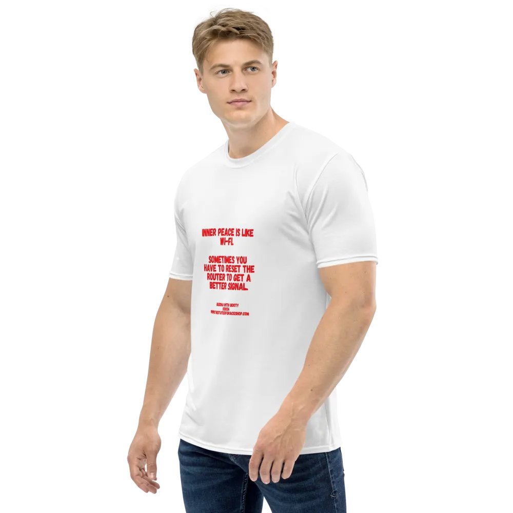 BUDDHA WITH BOOTY TEES 4 U FOR MEN - “Inner peace is like wi-fi. Sometimes you have to reset the router to get a better signal.” product image (3)