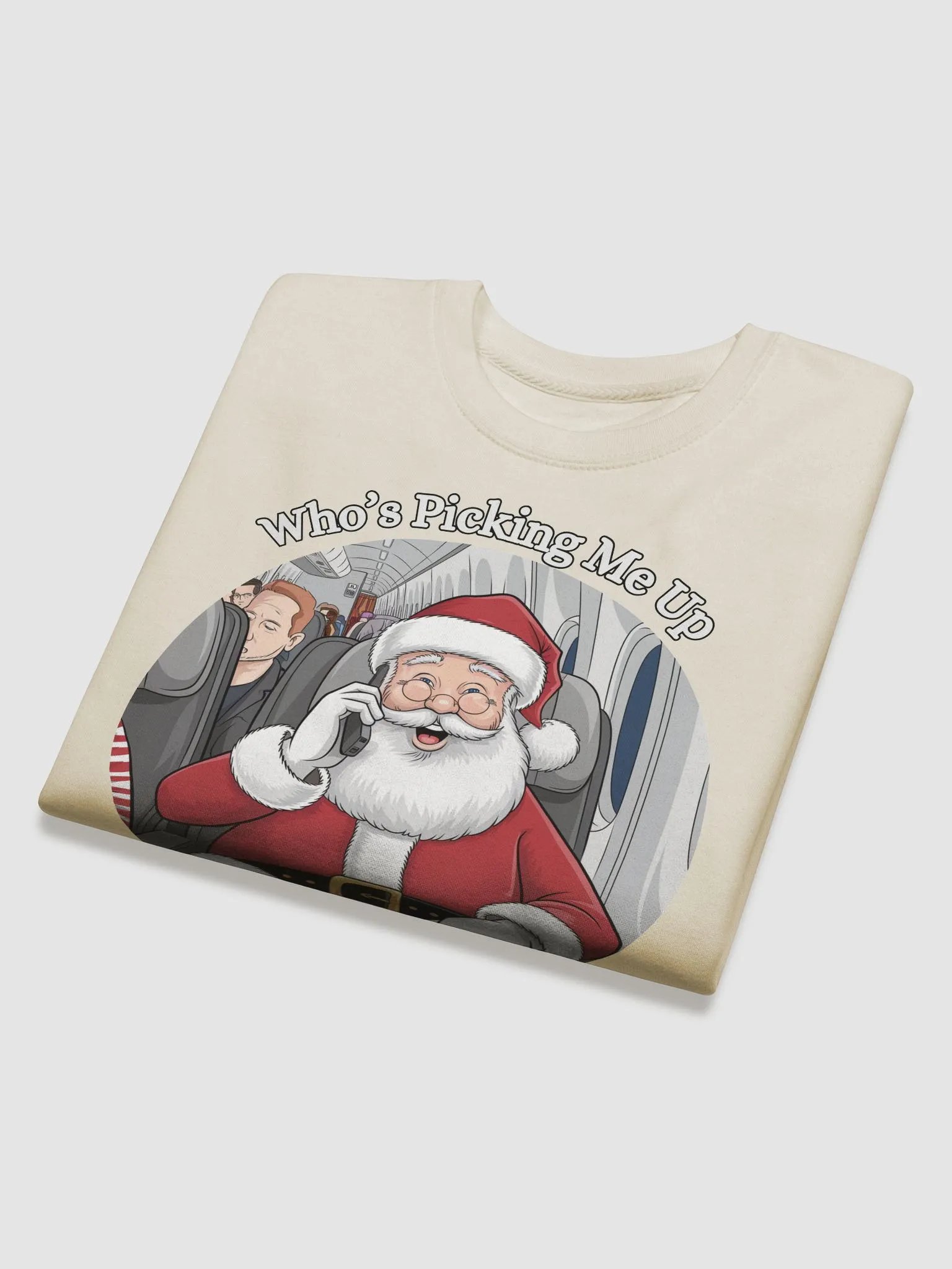 Who's Picking Me Up At The Airport - Funny Santa Claus Sweatshirt product image (3)