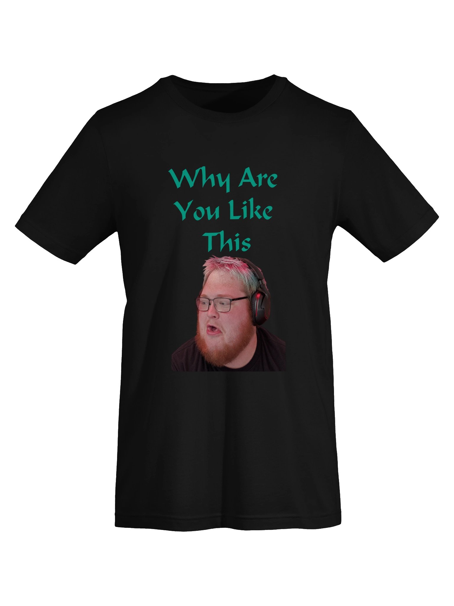 Why Are You Like This Tee product image (50)