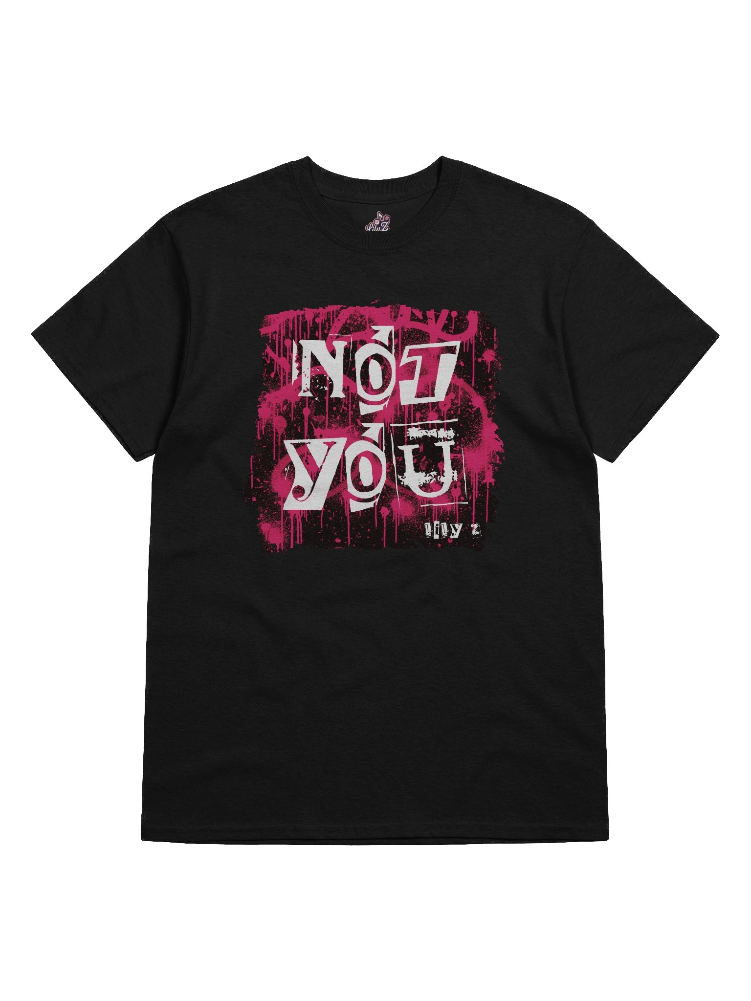 Not You T-Shirt - Front Print product image (5)