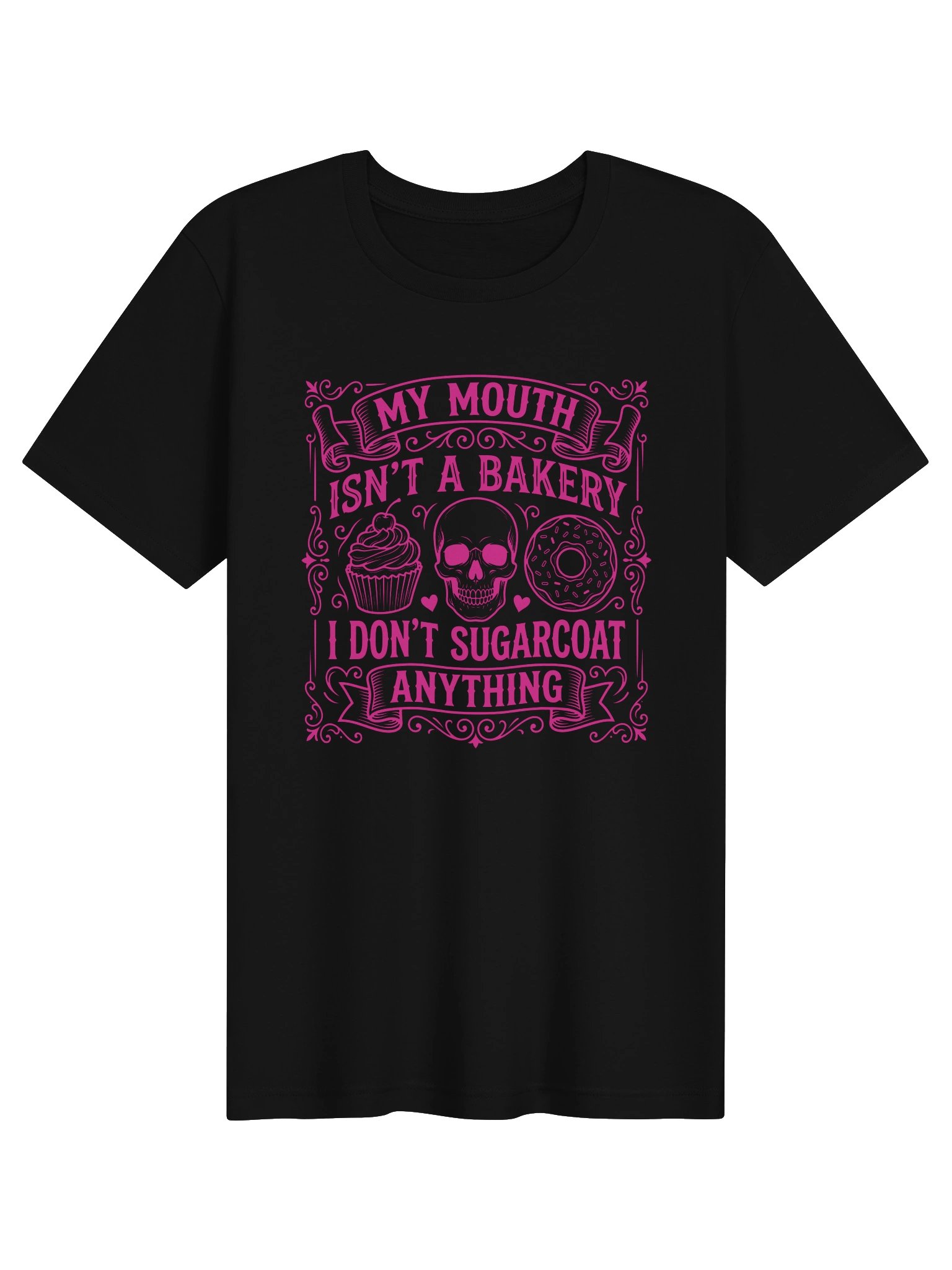 My Mouth Isn’t a Bakery T-Shirt | Funny Sugarcoat Graphic Tee product image (1)