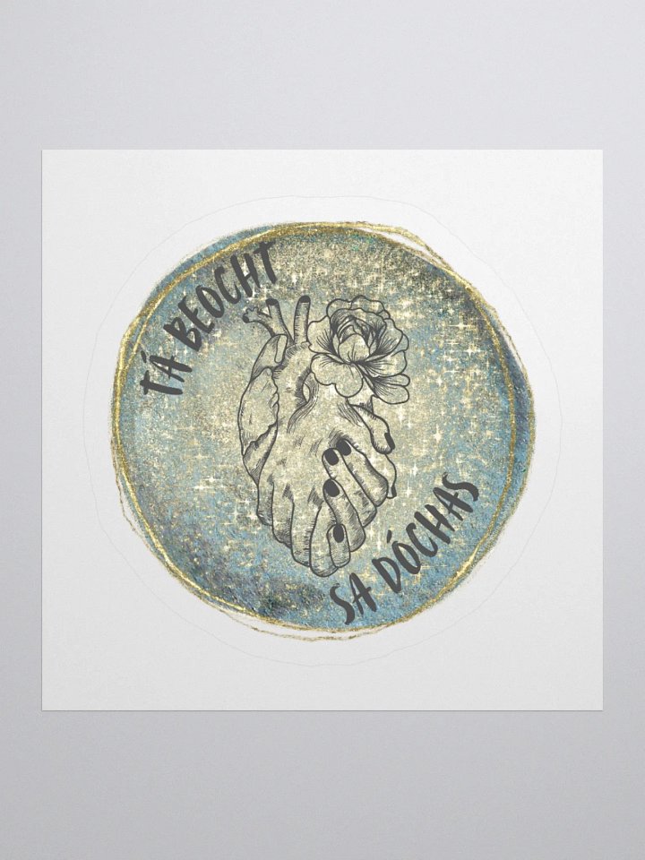 Tá Beocht Sa Dóchas (Hope Gives Life) Sticker product image (1)