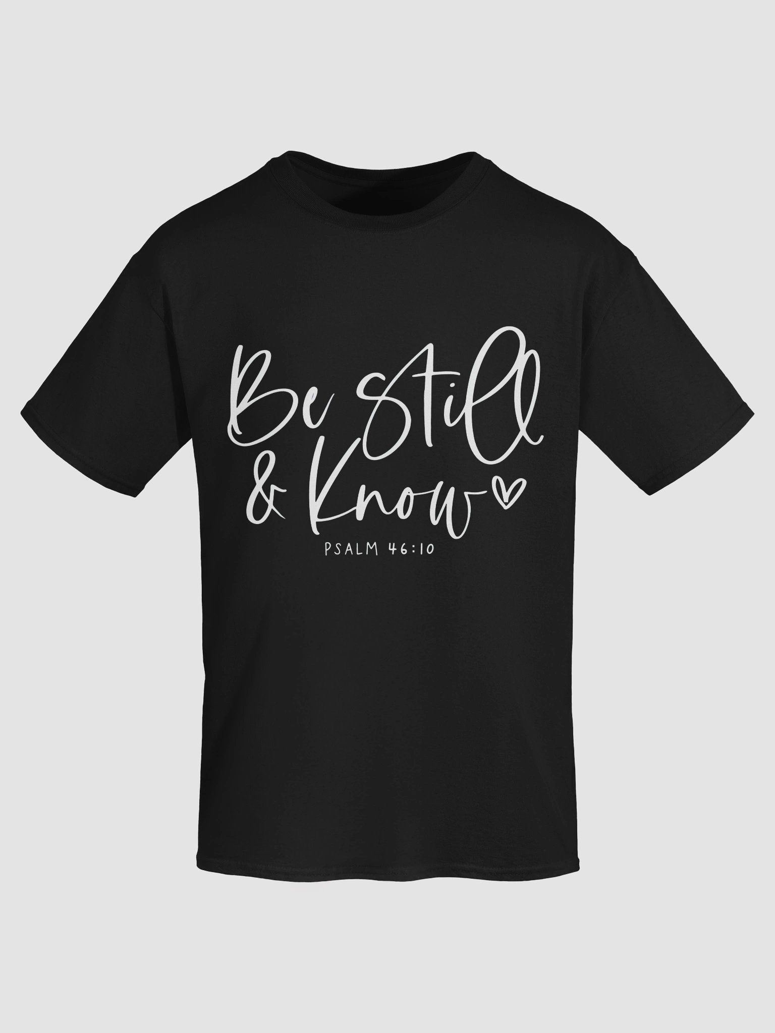 Be Still And Know Psalm 46:10 T-Shirt product image (5)