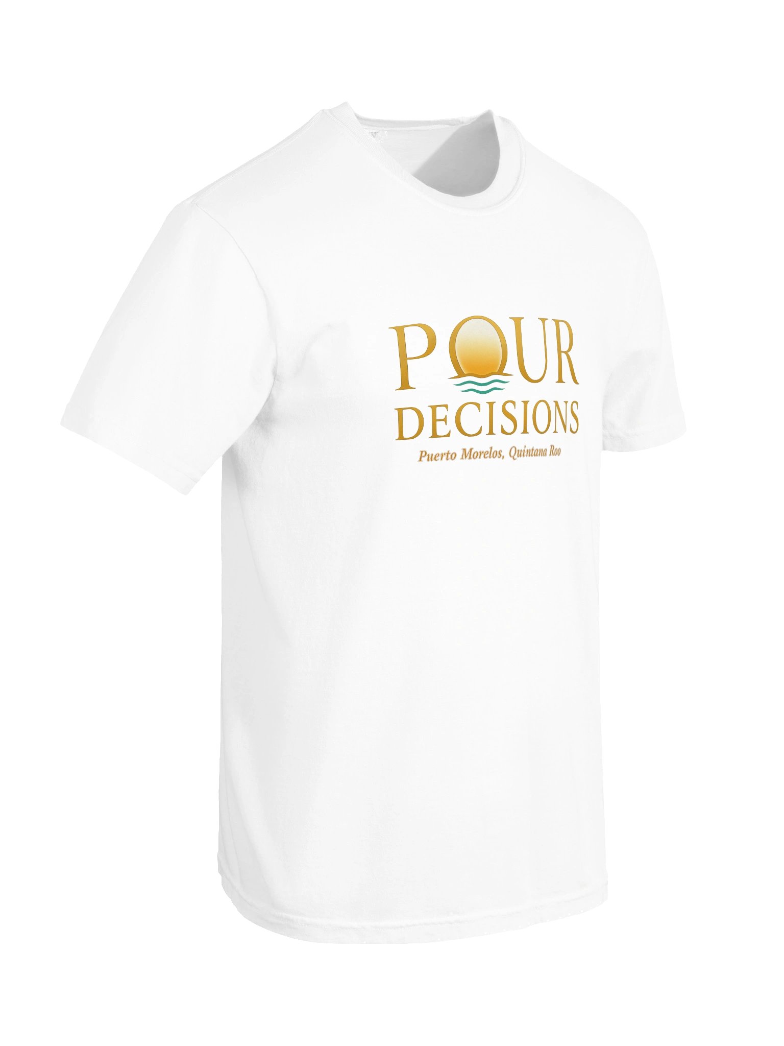 Pour Decisions Puerto Morelos, Quintana Roo Tee product image (70)