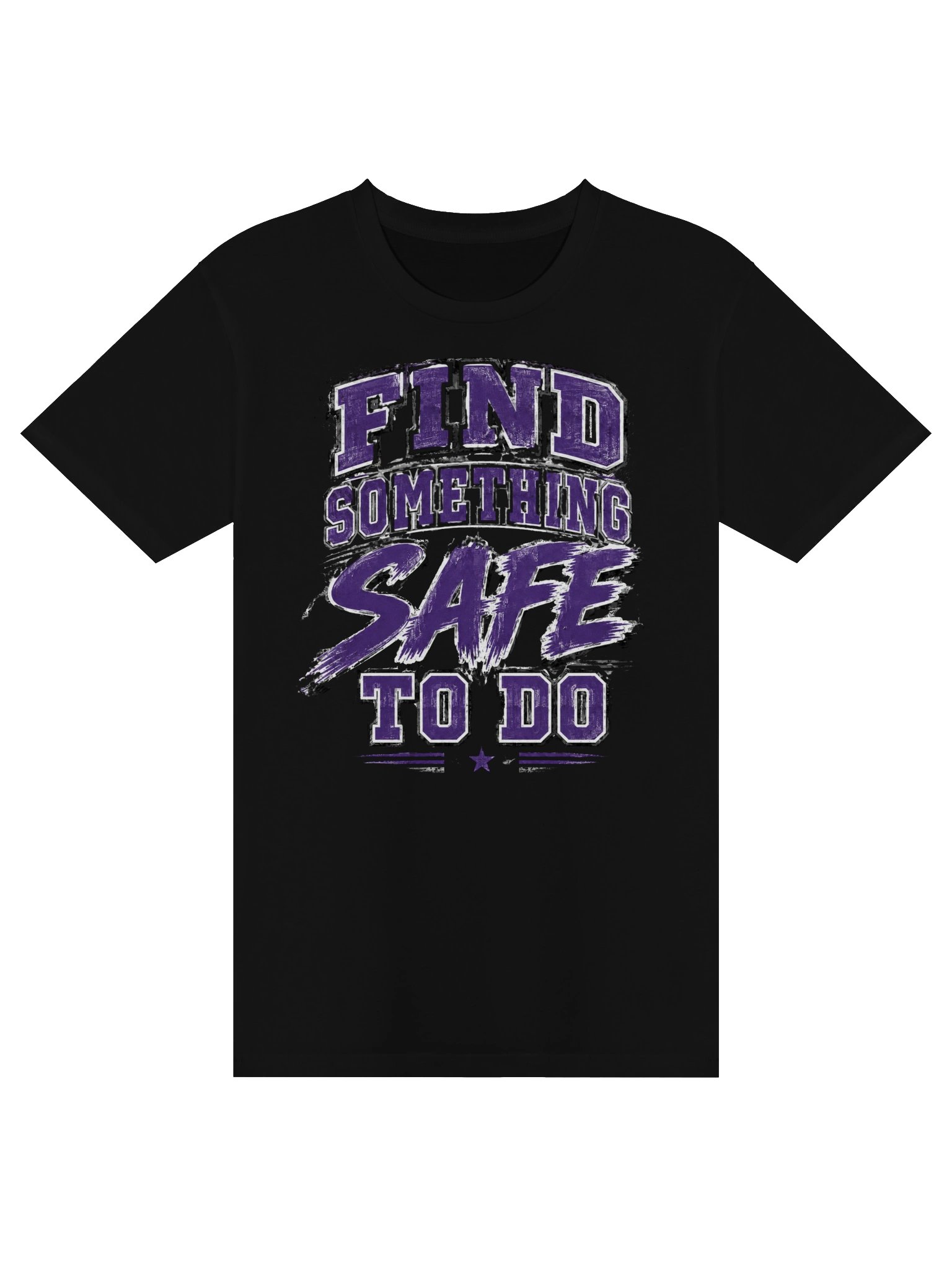 Find Something Safe To Do Tee product image (3)
