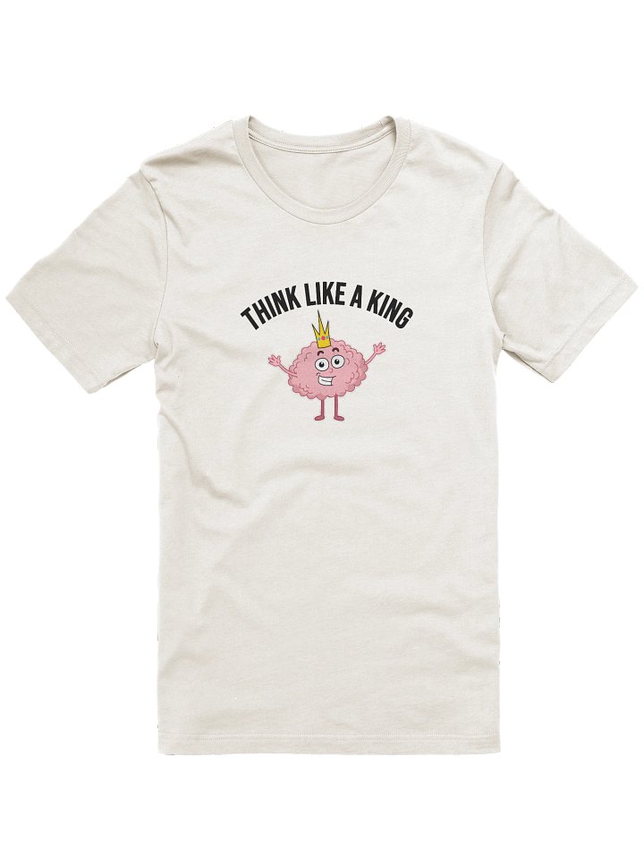 Think Like a King T-shirt product image (1)