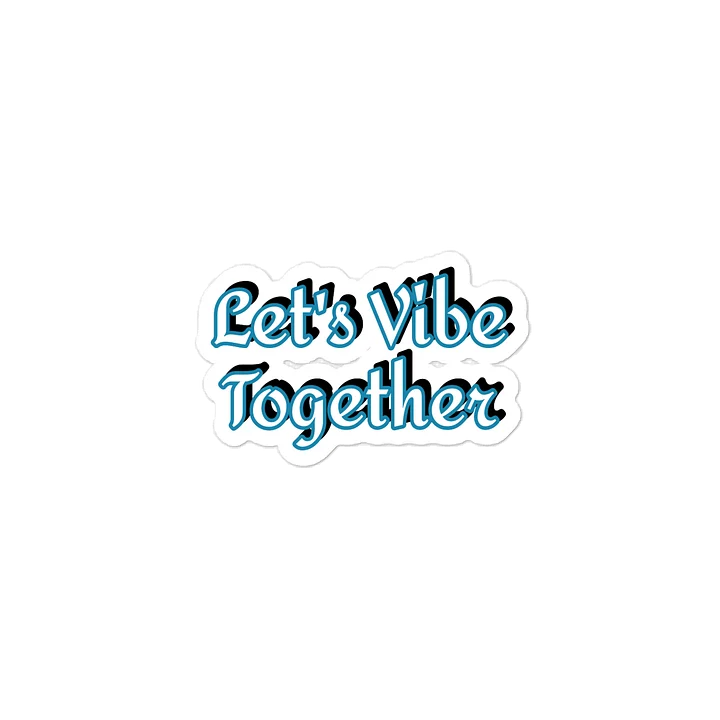 Let's Vibe Together Sticker product image (1)