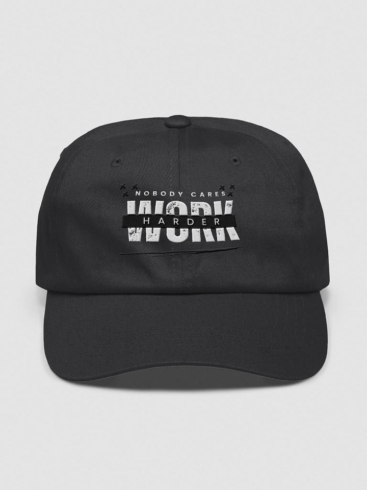 Nobody Cares, Work Harder Dad Hat product image (1)