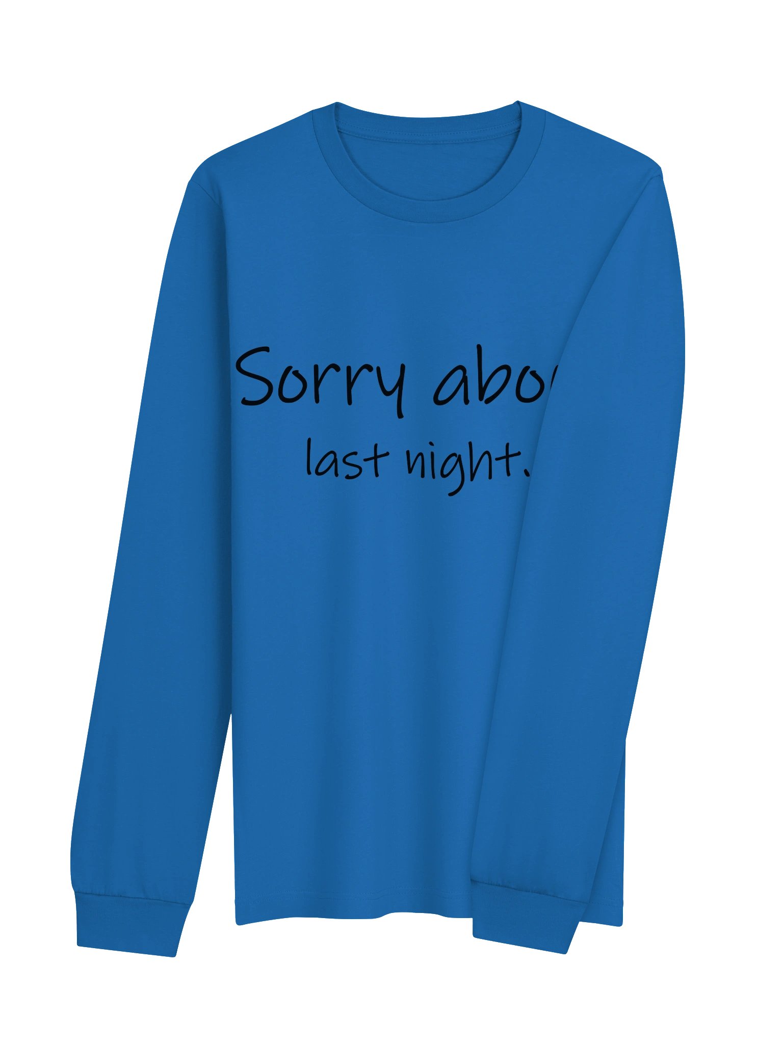 Sorry About Last Night Long Sleeve Tee product image (28)