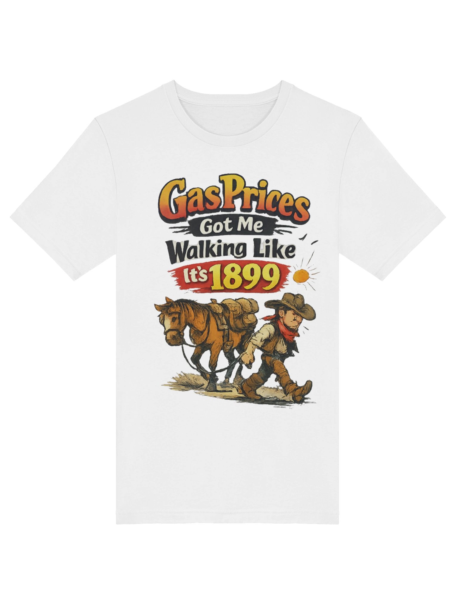 Gas Prices Got Me Walking Like I's 1899 product image (5)