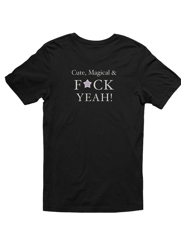 Cute, Magical, & F*ck Yeah! — Single Sided Tee product image (2)
