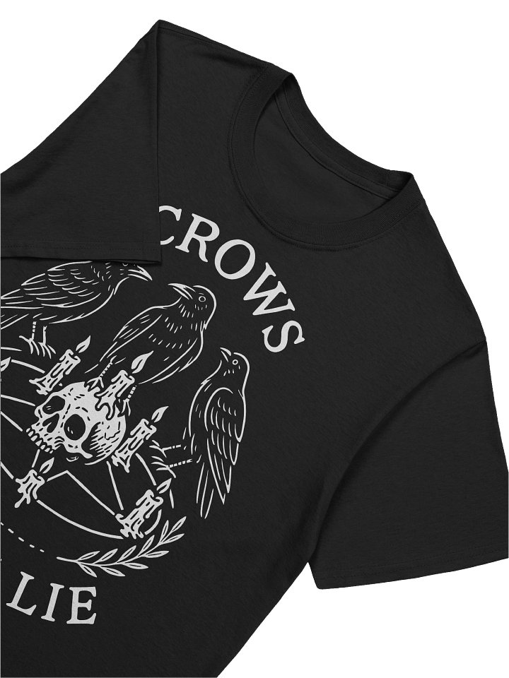 Crows Don't Lie - Unisex T-Shirt FRONT PRINT product image (1)