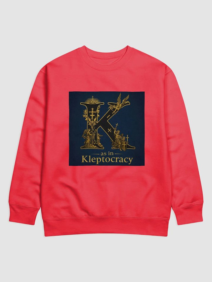 K as in kleptocracy sweatshirt product image (25)