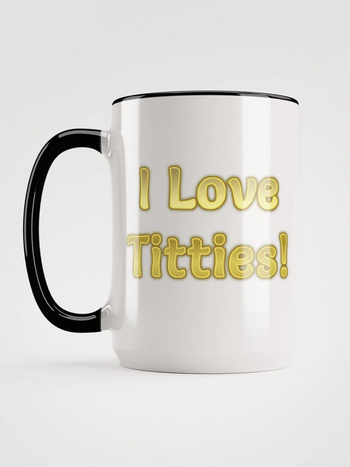 I love titties mug product image (1)