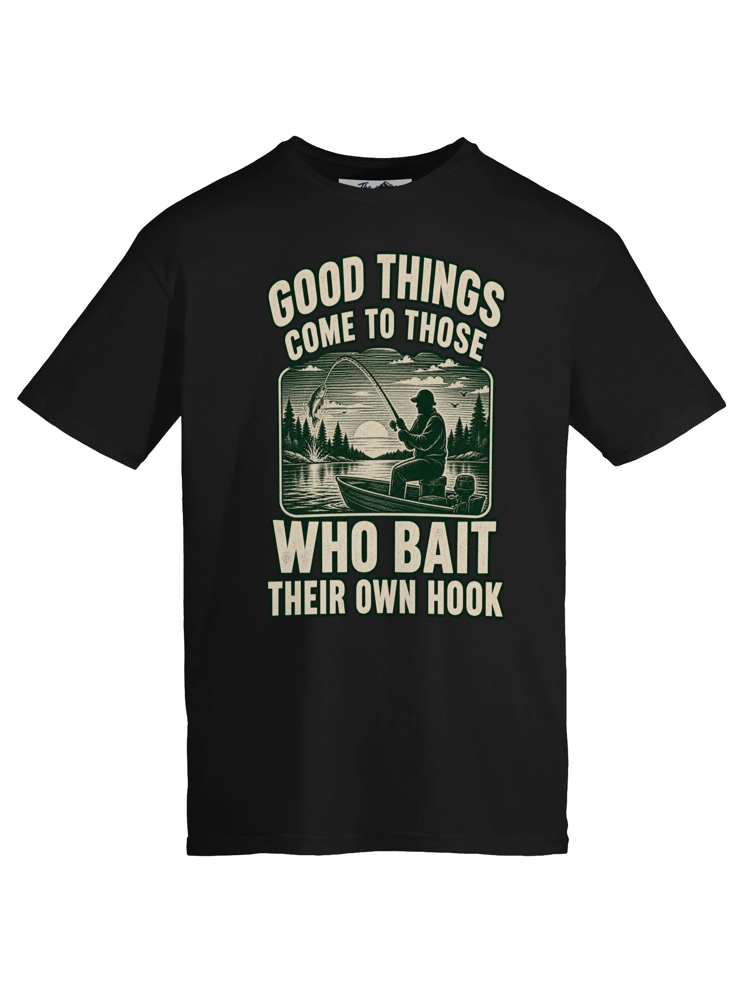 Good Things Come To Those Who Bait Their Own Hook T-shirt product image (5)