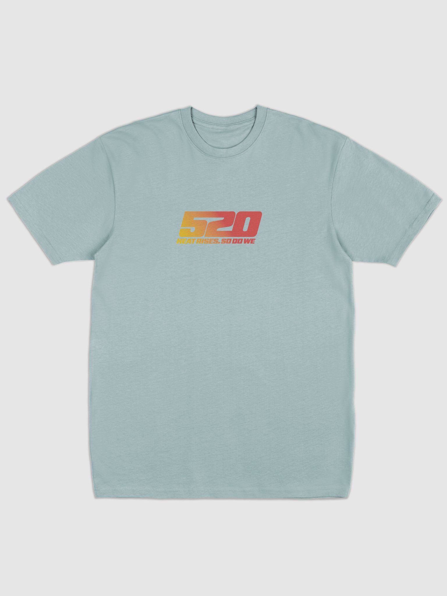 520 Heat Rises. So Do We - TSHIRT product image (1)