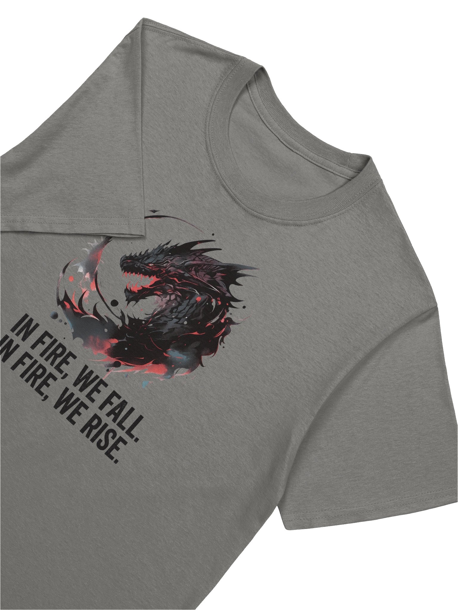 In Fire, We Fall. In Fire, We Rise. T-Shirt product image (2)