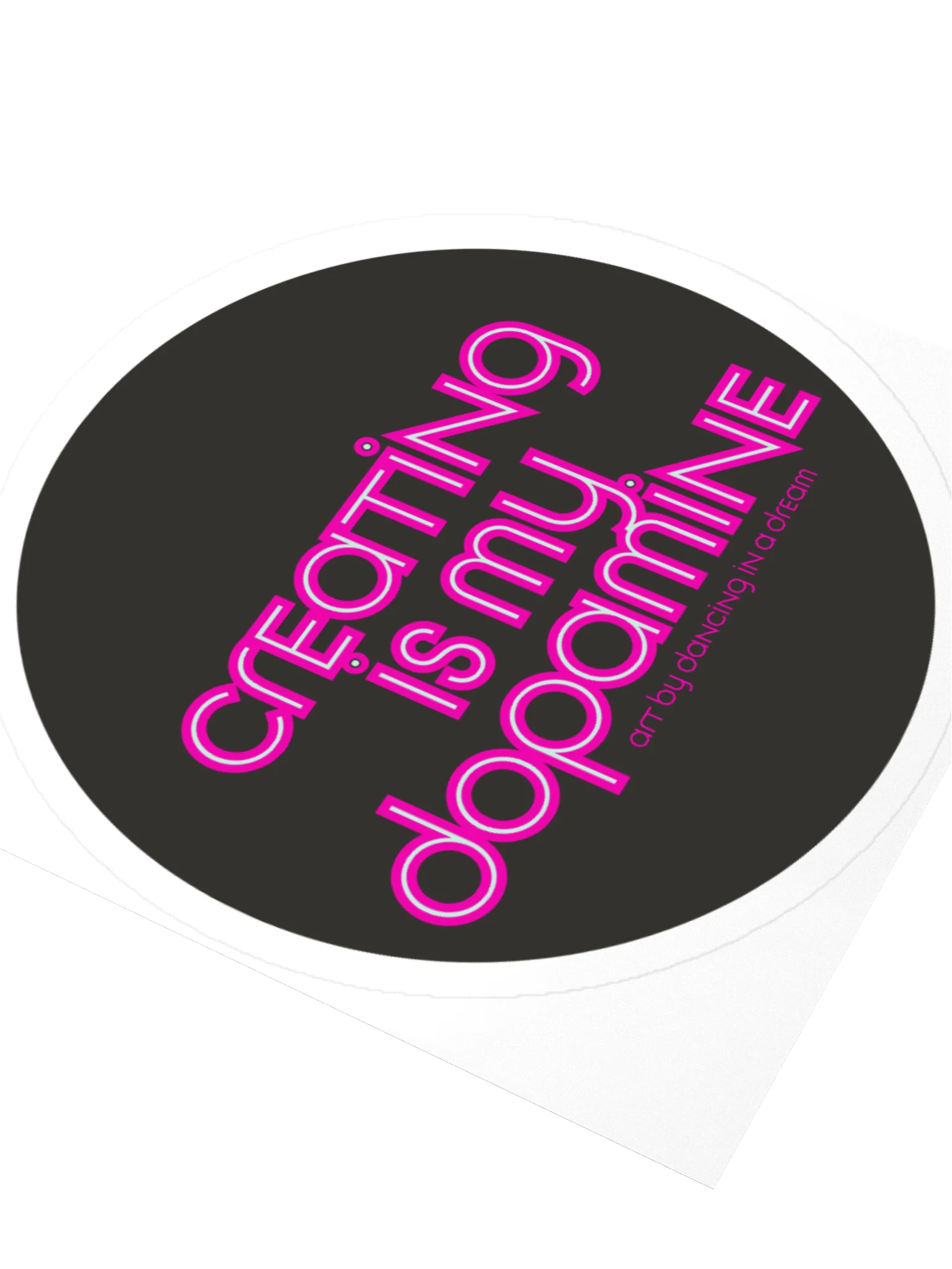 'creating is my dopamine' sticker product image (3)