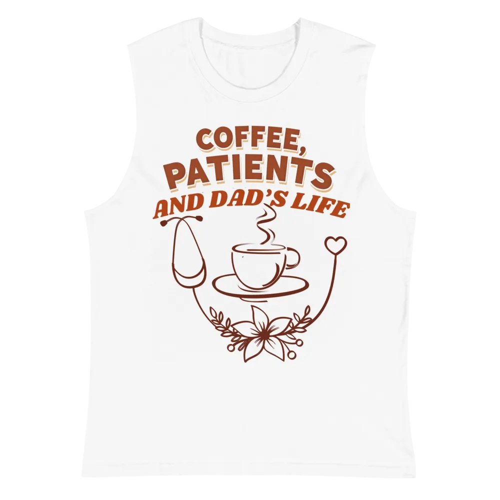 Coffee, Patients, and Dad's Life Graphic Muscle Tank product image (2)