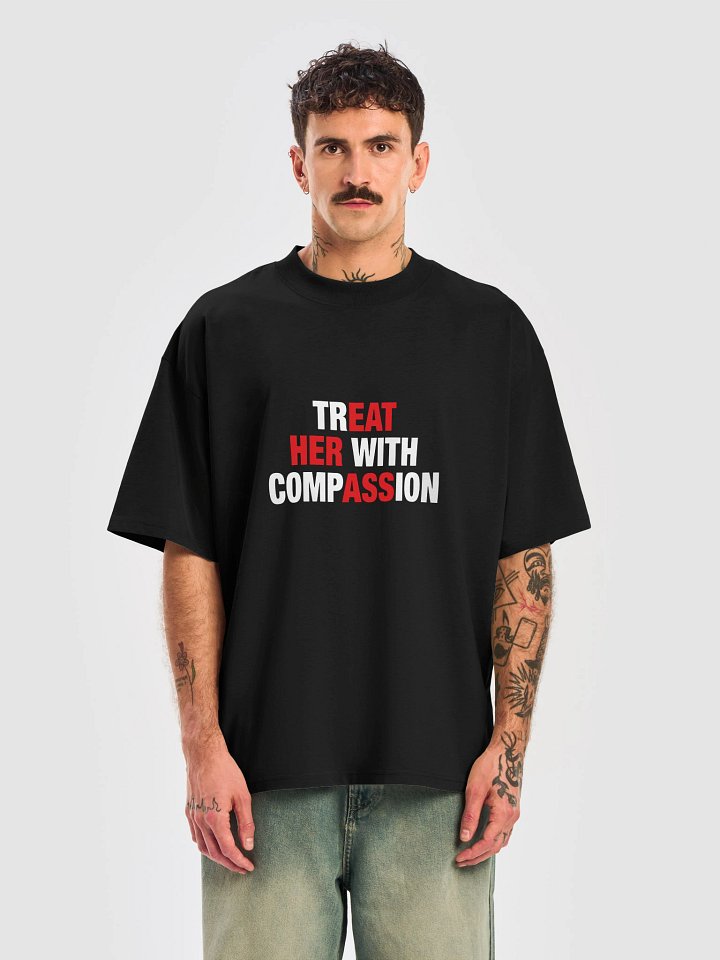 Treat Her With Compassion Shirt product image (2)