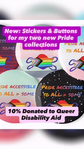 NEW: Stickers & Buttons added to my new Accessibility collections, Queer As In Mask TF Up & Pride Accessibility For All > Som...